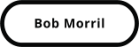 Bob Morril