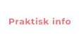 Praktisk info